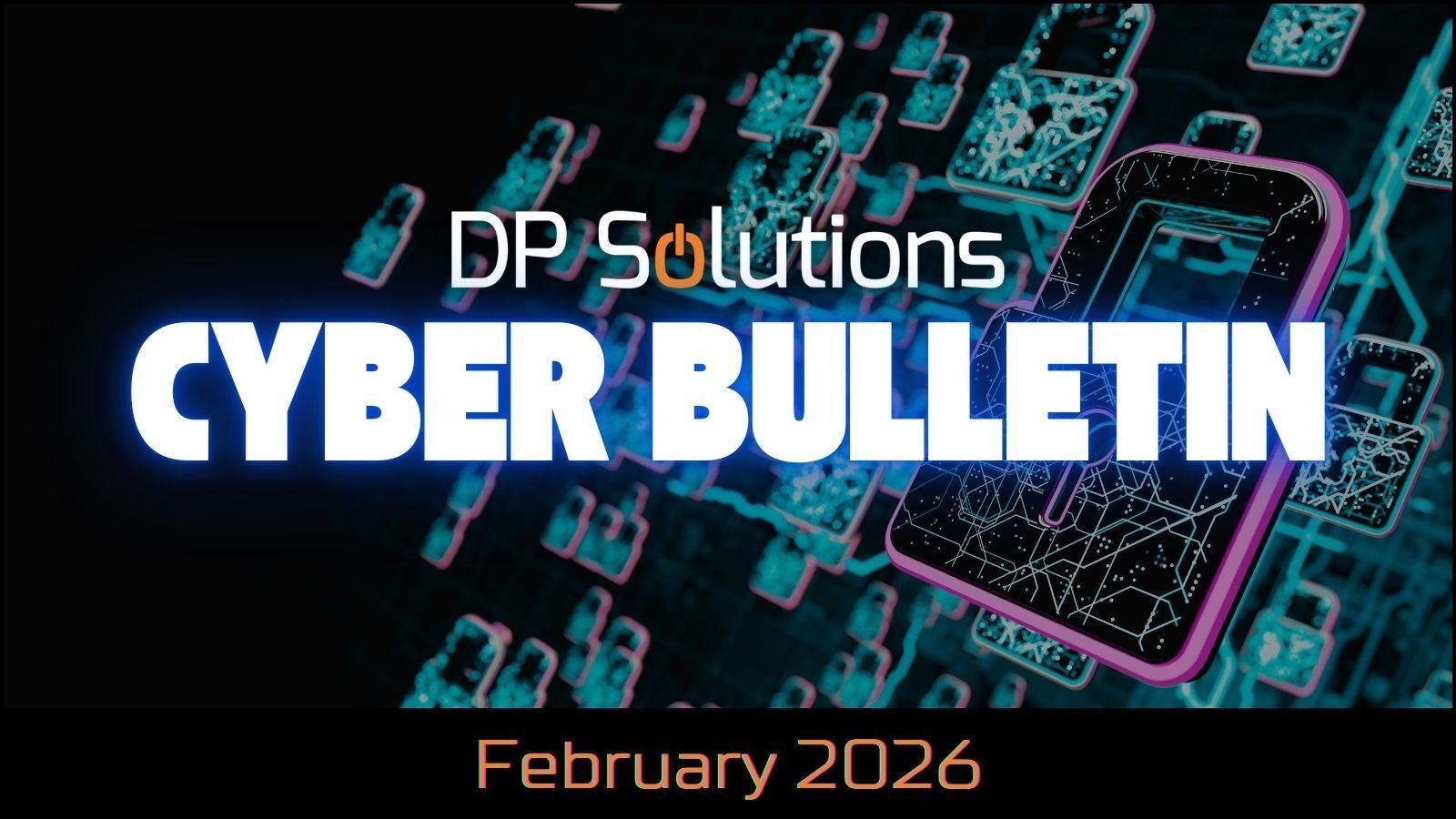 02 Feb 2026 Cyber Bulletin