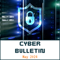 05 May 2024 Cyber Bulletin-1