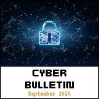 09 Sep 2024 Cyber Bulletin