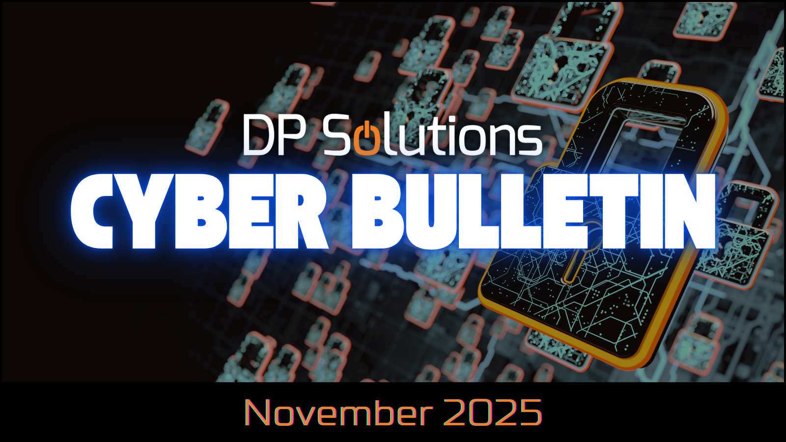 11 November 2025 CyberBulletin
