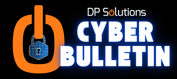 2025 Cyber Bulletin - DP Solutions