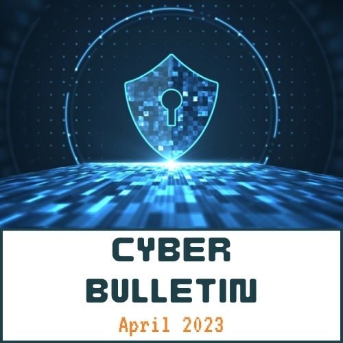 April 2023 Cyber Bulletin