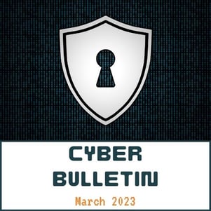 March 2023 Cyber Bulletin